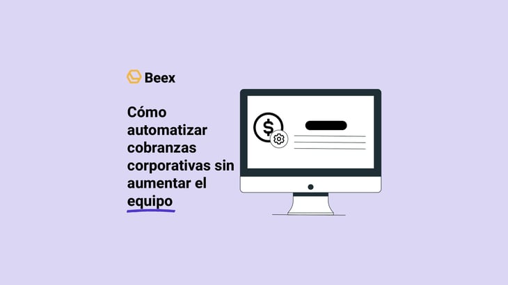 como-automatizar-cobranzas-coporativas-sin-aumentar-el-equipo