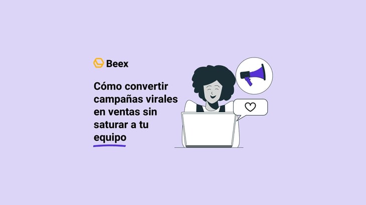 como-convertir-campanas-virales-en-ventas-sin-saturar-a-tu-equipo