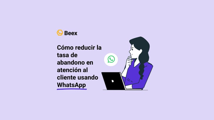 como-reducir-tasa-abandono-atencion-al-cliente-usando-whatsapp