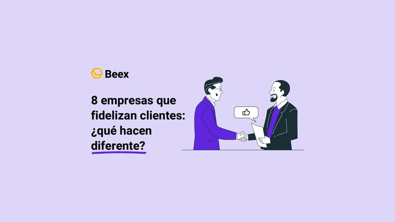 8 ejemplos de empresas que fidelizan clientes