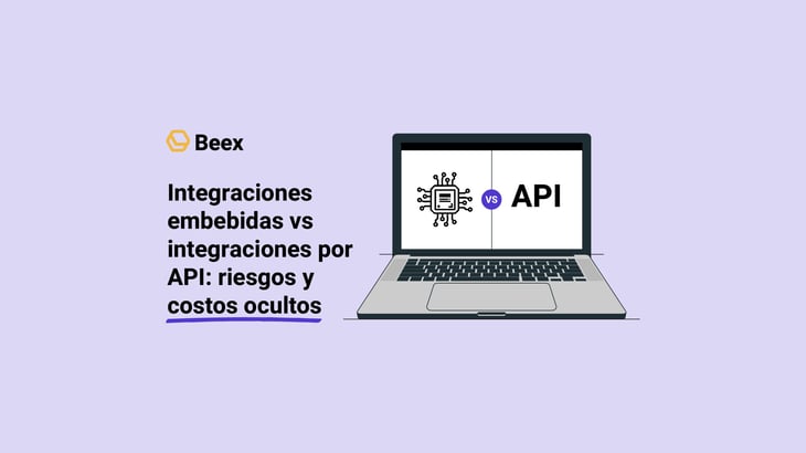 integraciones-embebidas-vs-integraciones-api-riesgos-costos-ocultos