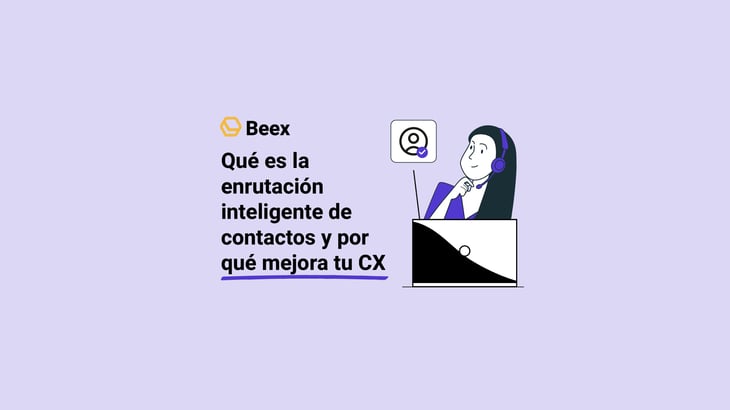 que-es-la-enrutacion-inteligente-contactos-por-que-mejora-tu-cx