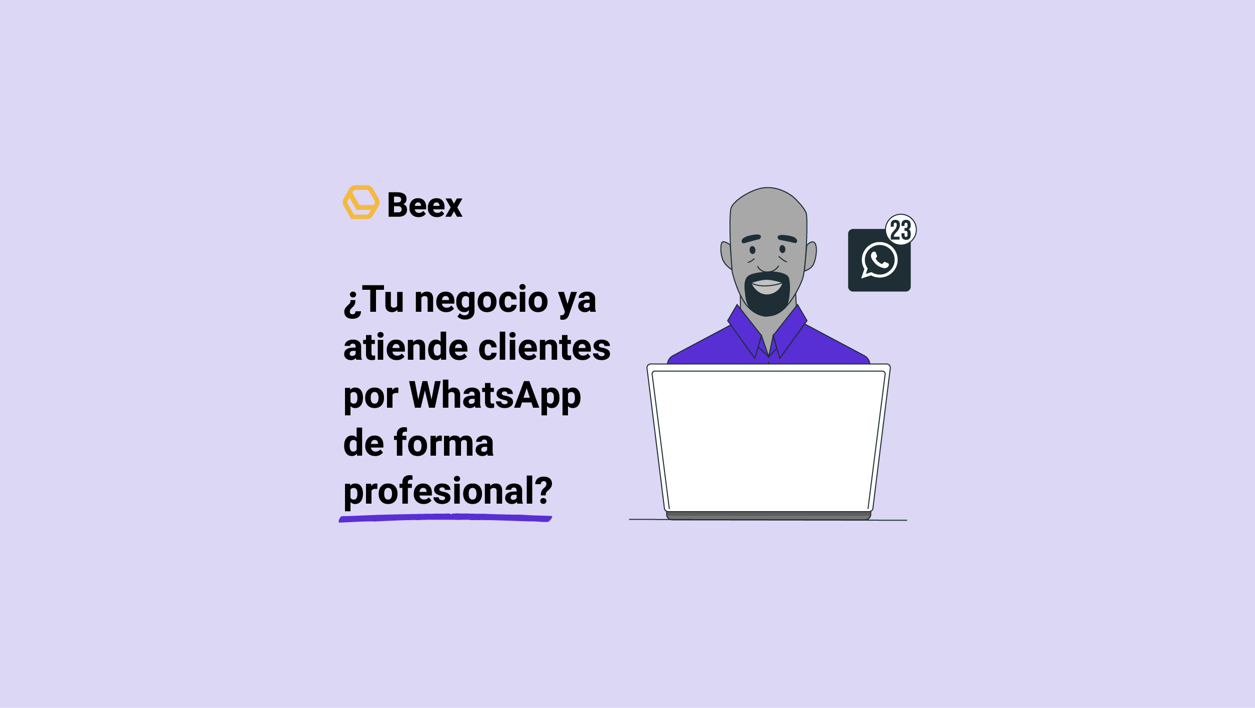 Atención al cliente por WhatsApp: Mejora cada proceso de tu negocio