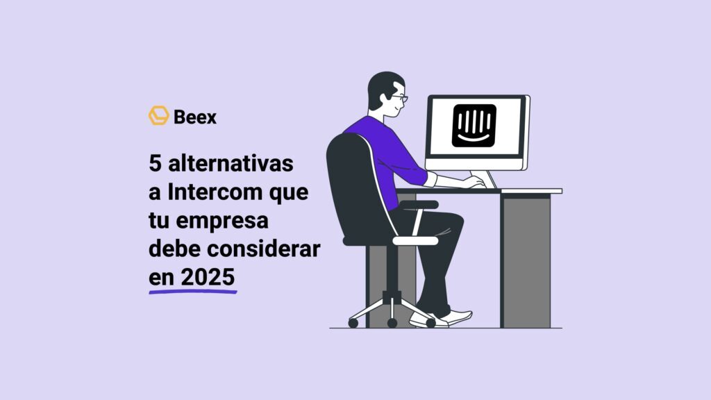 5 alternativas a Intercom que tu empresa debe considerar en 2025