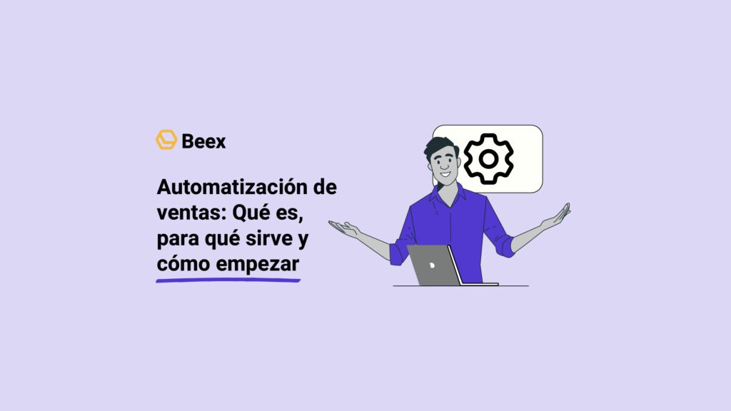 Automatización de ventas: Qué es, para qué sirve y cómo empezar