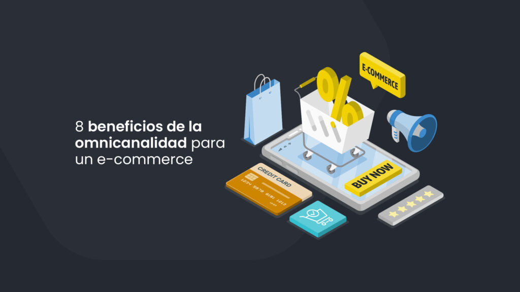 beneficios de la omnicanalidad en un negocio