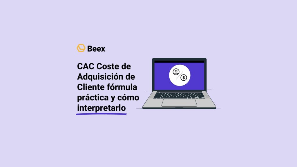 CAC Coste de Adquisición de Cliente fórmula práctica y cómo interpretarlo