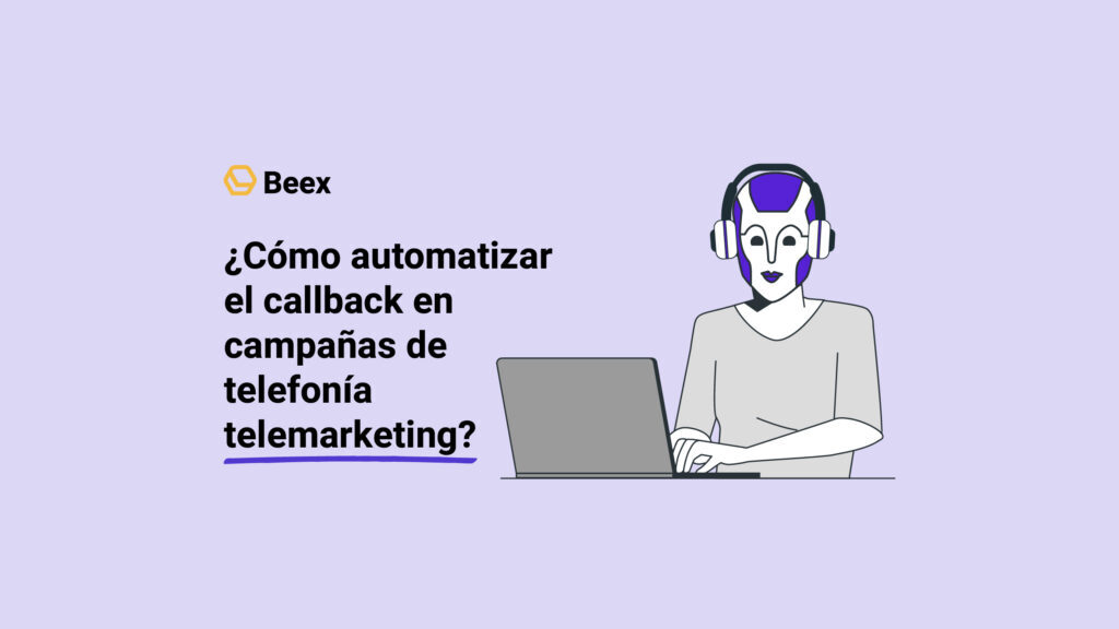¿Cómo automatizar el callback en campañas de telefonía telemarketing?&nbsp;