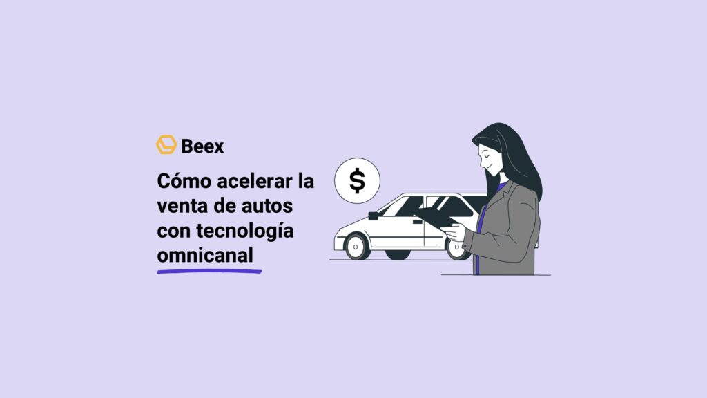 Cómo acelerar la venta de autos con tecnología omnicanal