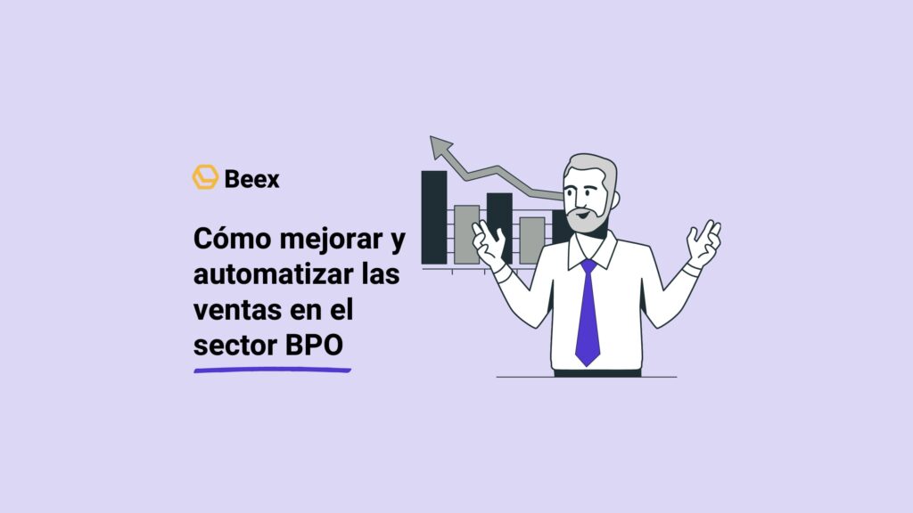 Cómo mejorar y automatizar las ventas en el sector BPO