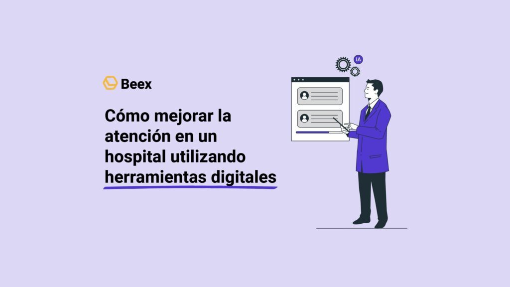 Cómo mejorar la atención en un hospital utilizando herramientas digitales 