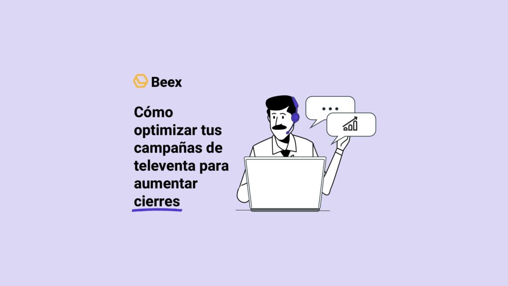 Cómo optimizar tus campañas de televenta para aumentar cierres