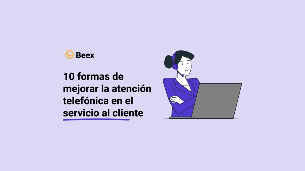 10 formas de mejorar la atención telefónica en el servicio al cliente