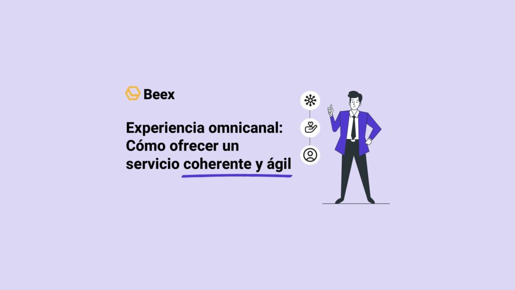Experiencia omnicanal: Cómo ofrecer un servicio coherente y ágil