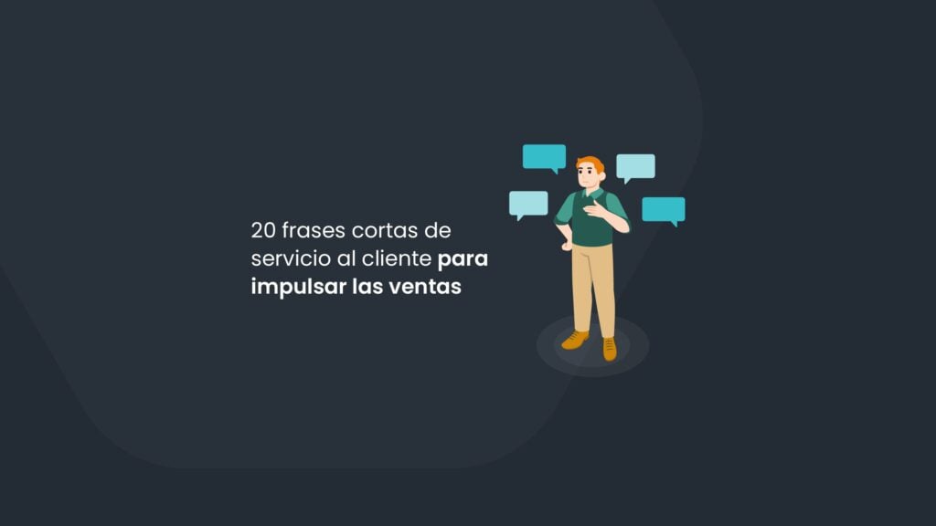 20 frases cortas de servicio al cliente para impulsar las ventas