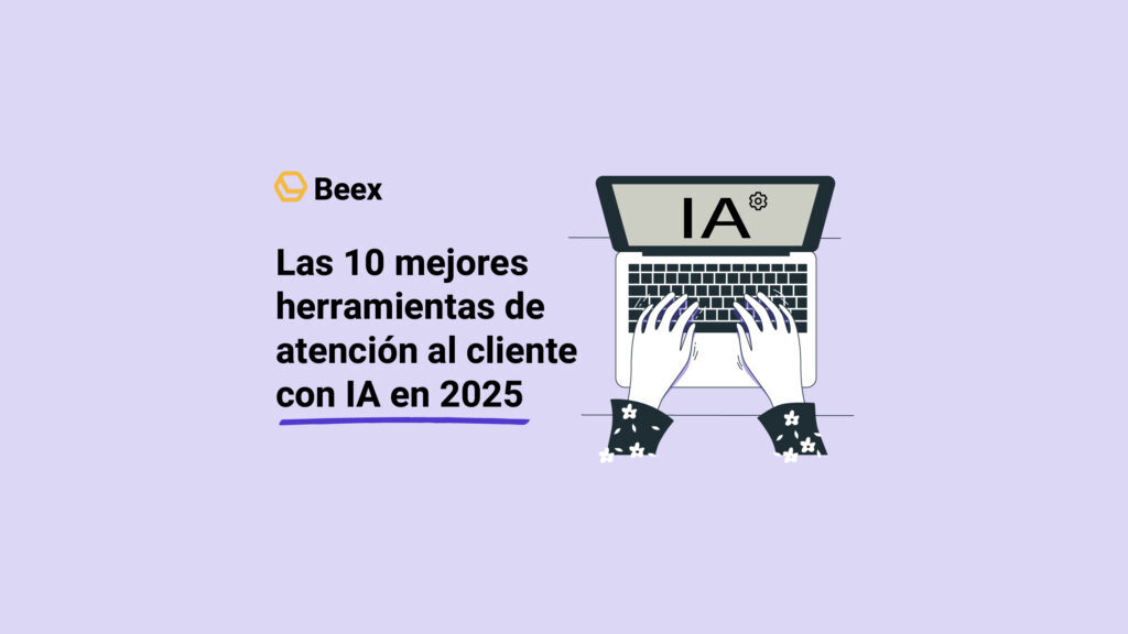 Las 10 mejores herramientas de atención al cliente con IA en 2025