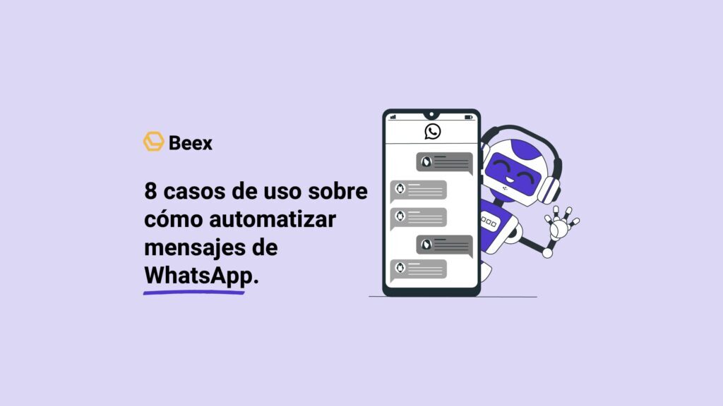8 casos de uso sobre cómo automatizar mensajes de WhatsApp