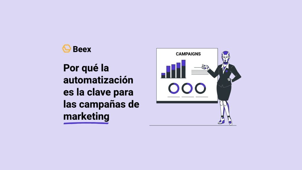 Por qué la automatización es la clave para las campañas de marketing