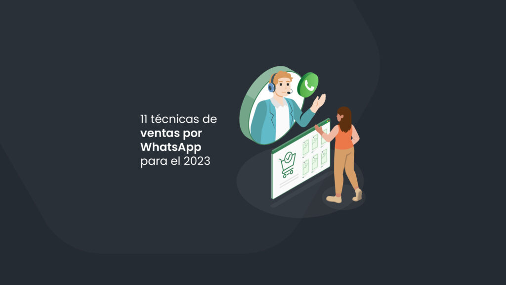 10 técnicas de ventas por WhatsApp para el 2023