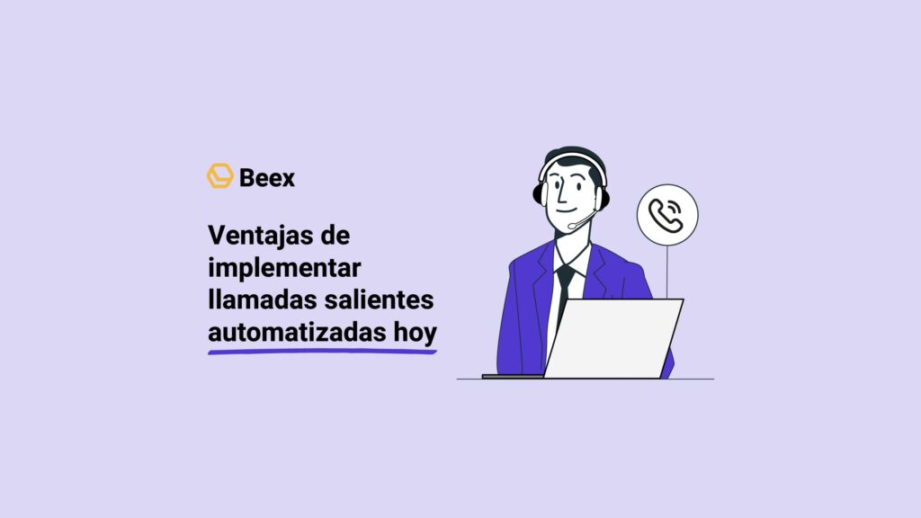 Ventajas de implementar llamadas salientes automatizadas hoy