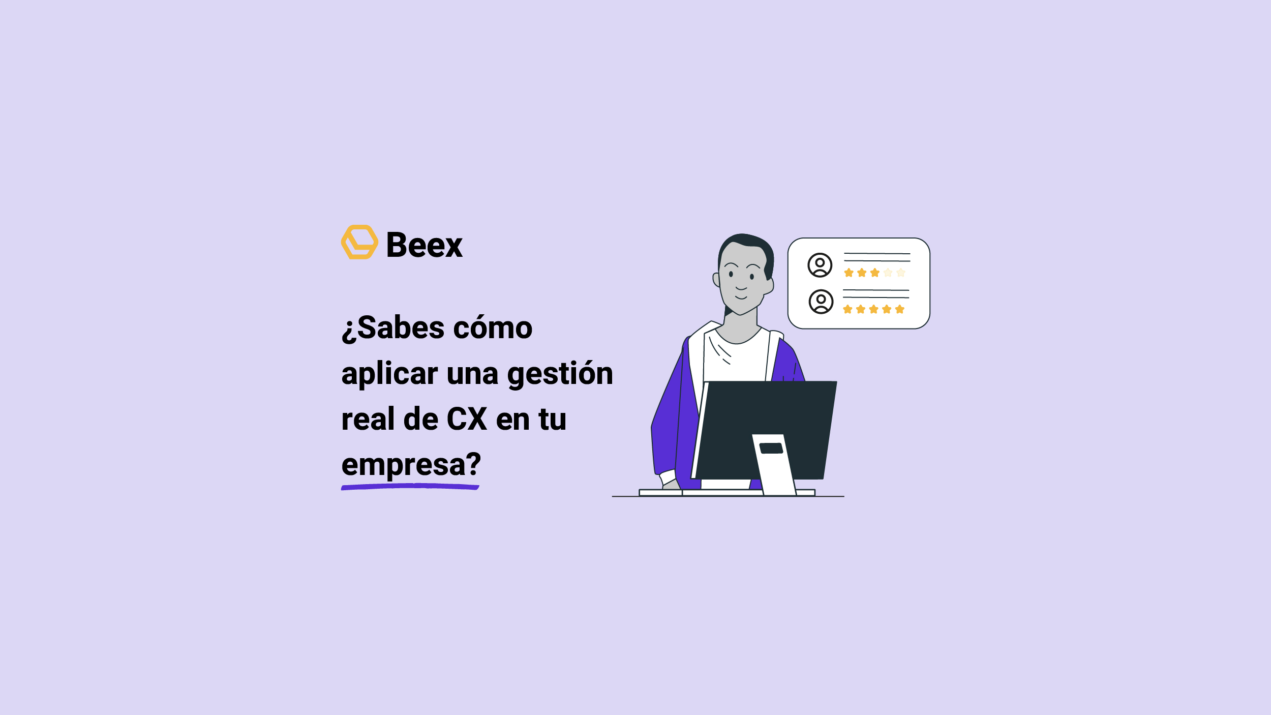 Qué es la gestión de la experiencia del cliente (CXM) y cómo aplicarla