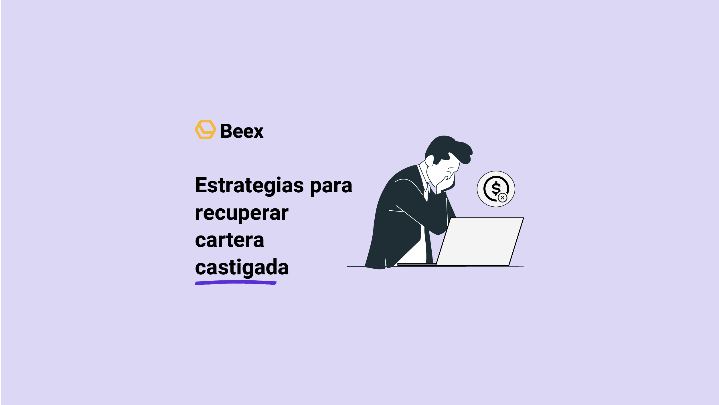 5 estrategias de cobranza cartera castigada en 2026