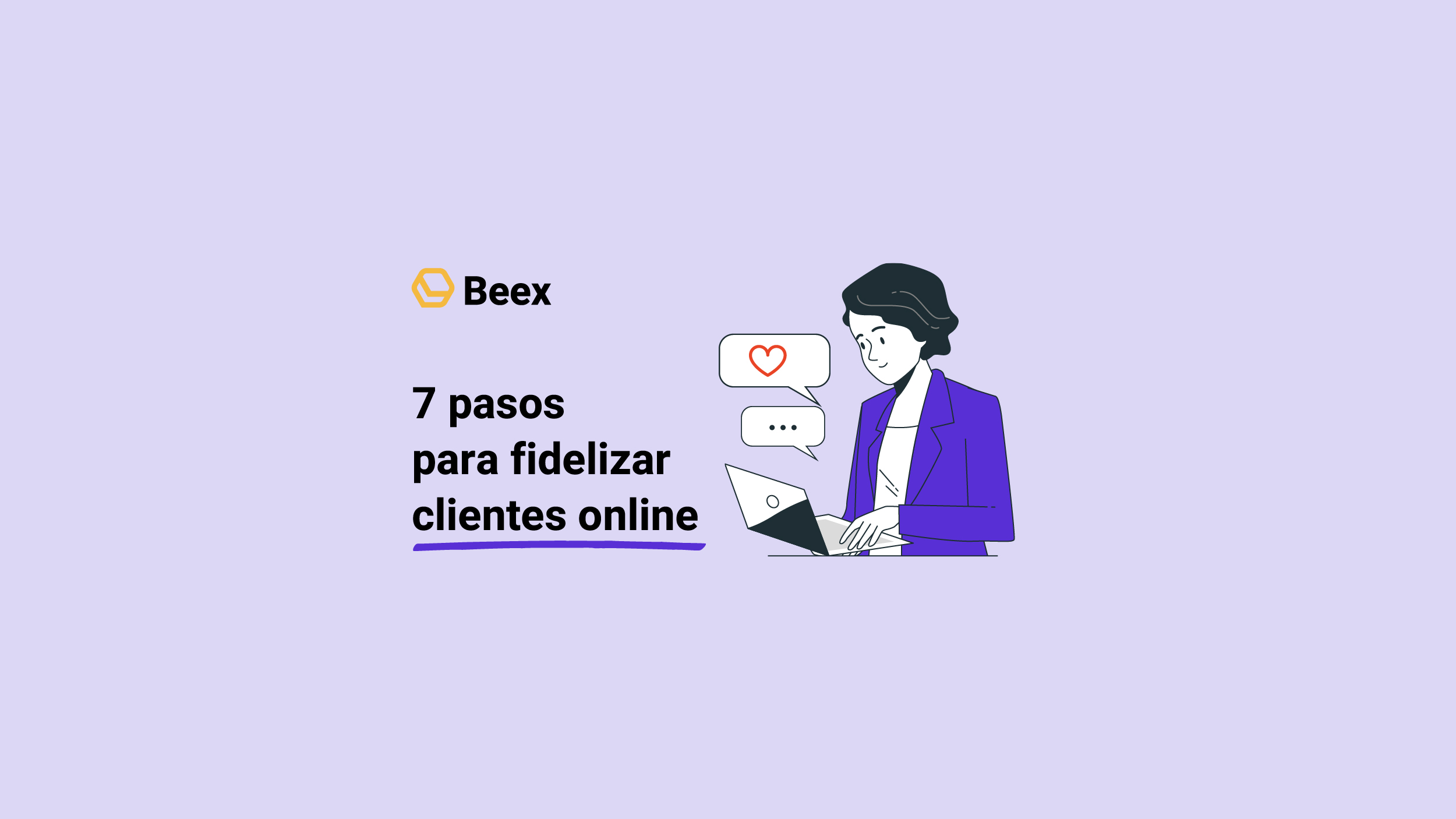 ¿Cómo fidelizar clientes online? 7 pasos que sí funcionan