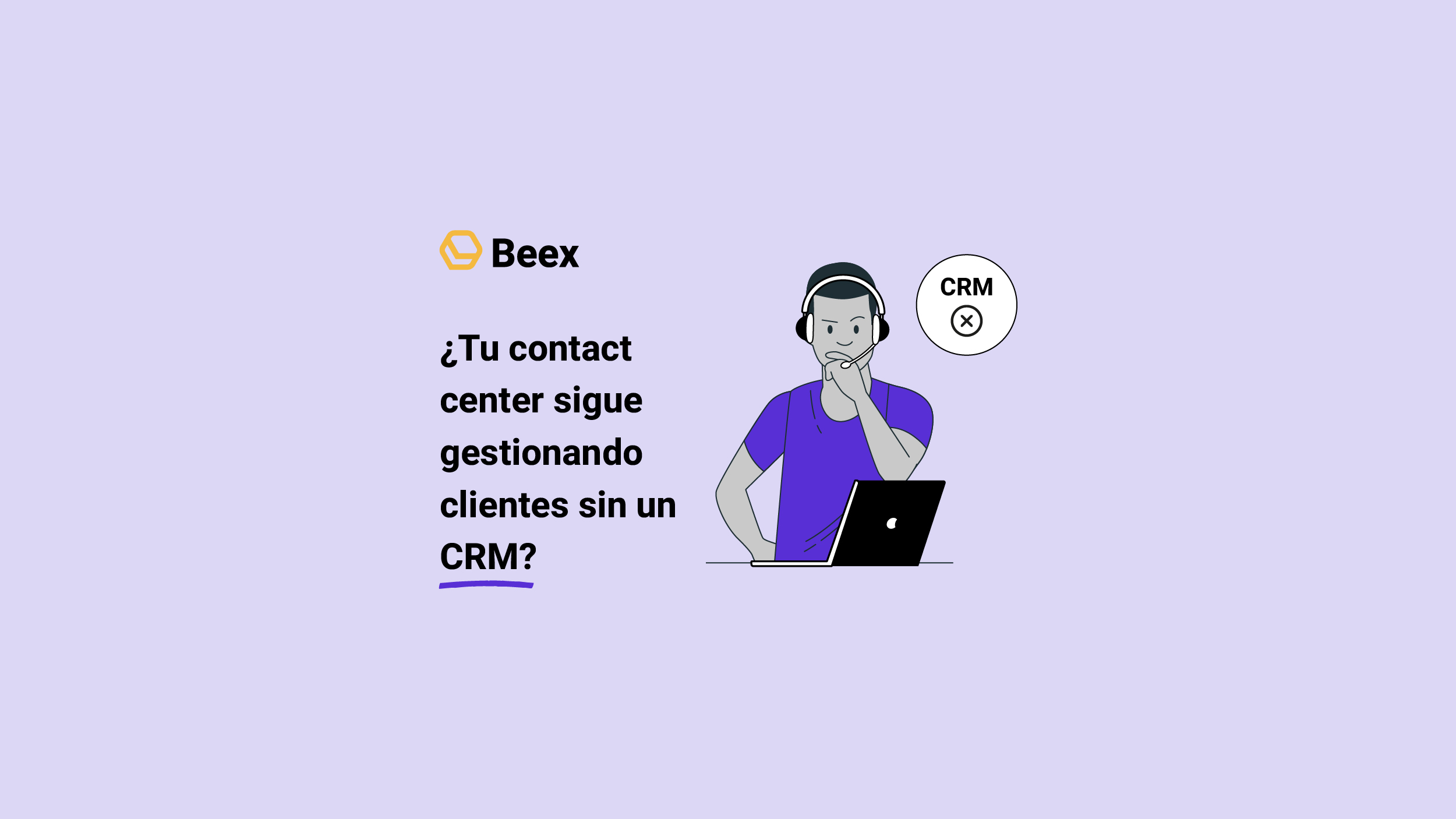 CRM para contact center: qué es, cómo funciona y cómo elegirlo
