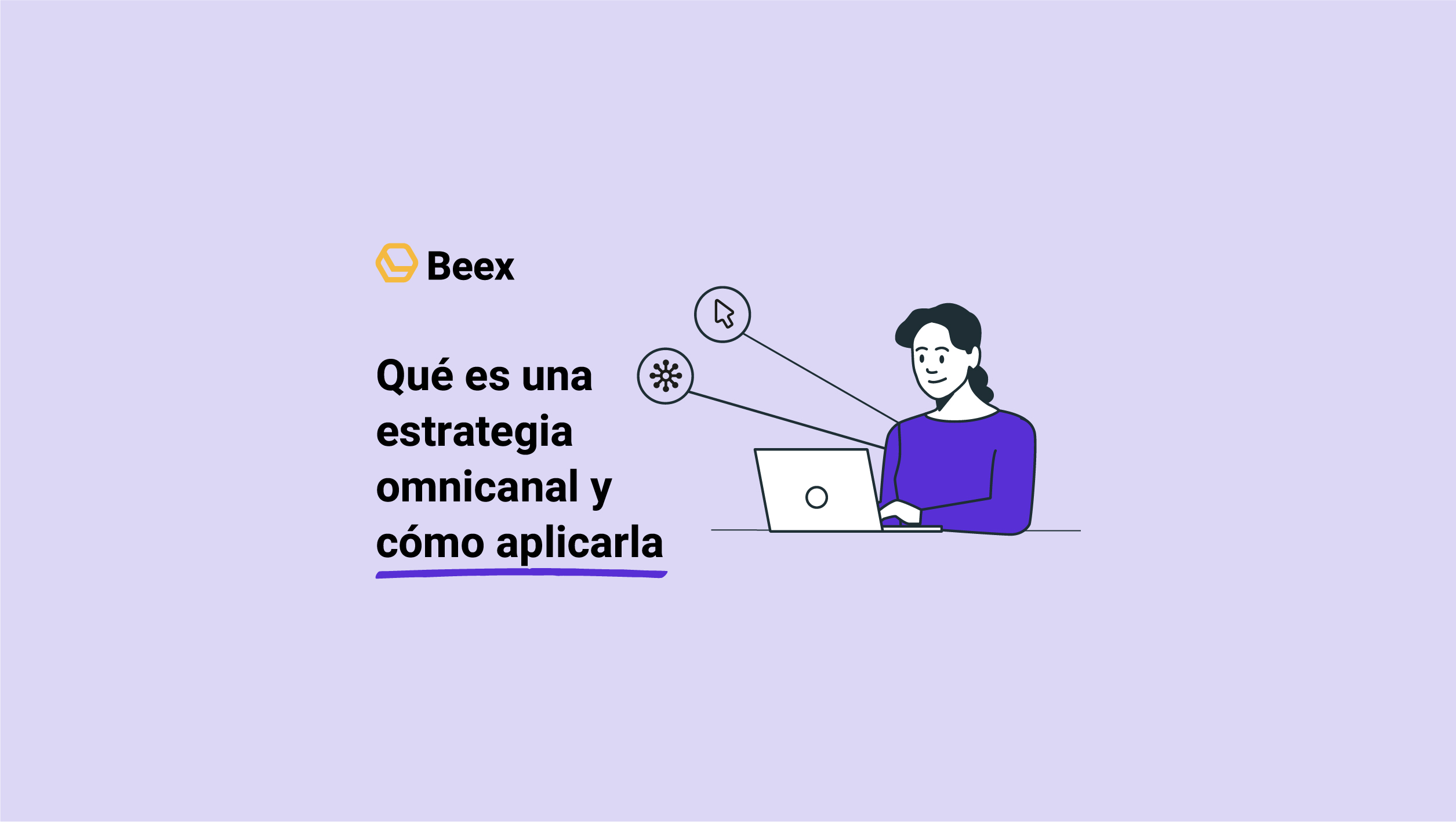 Qué es una estrategia omnicanal y cómo otorgar este poder a tu negocio