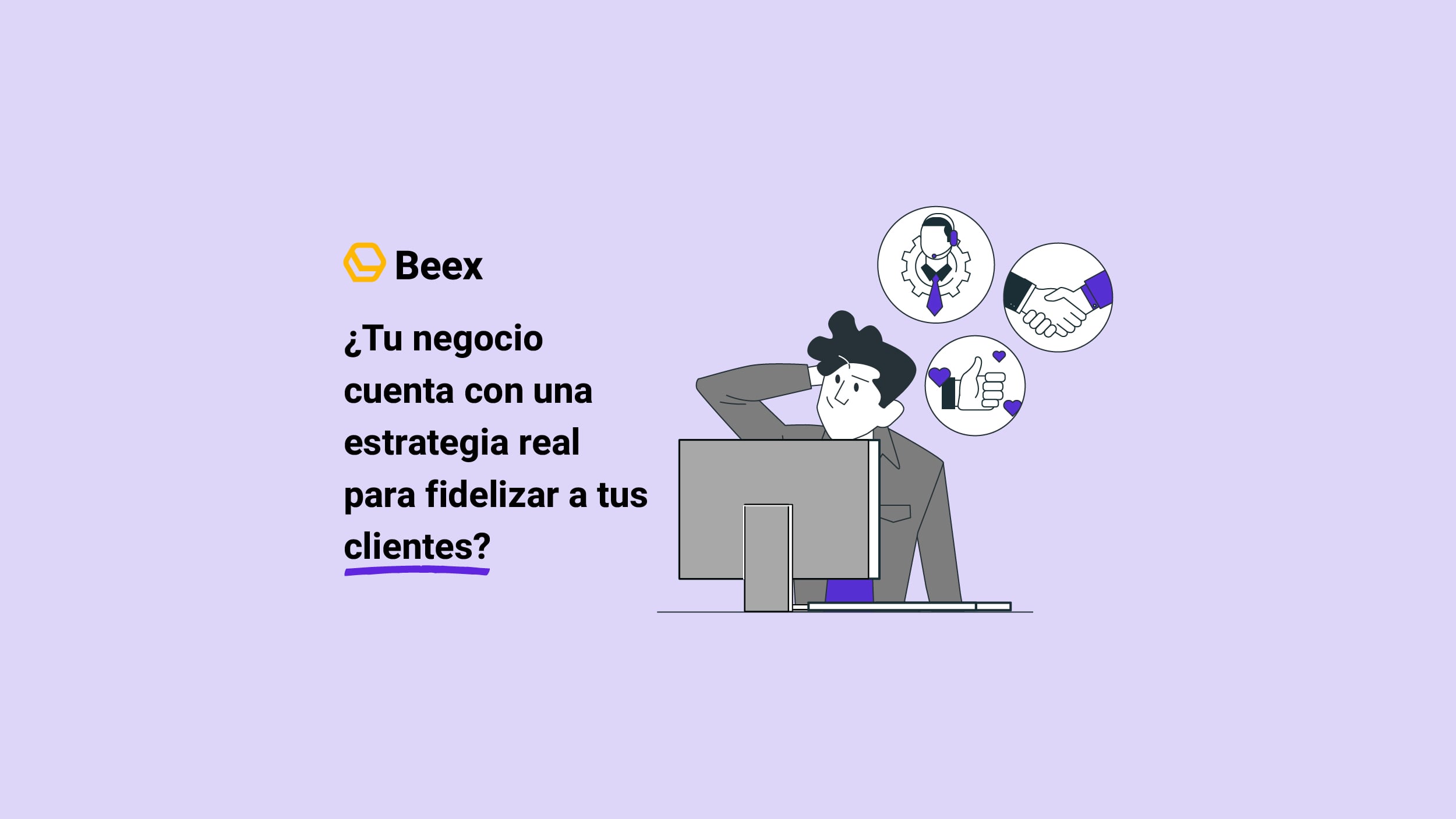 Estrategias de fidelización de clientes: 12 ejemplos que puedes aplicar hoy