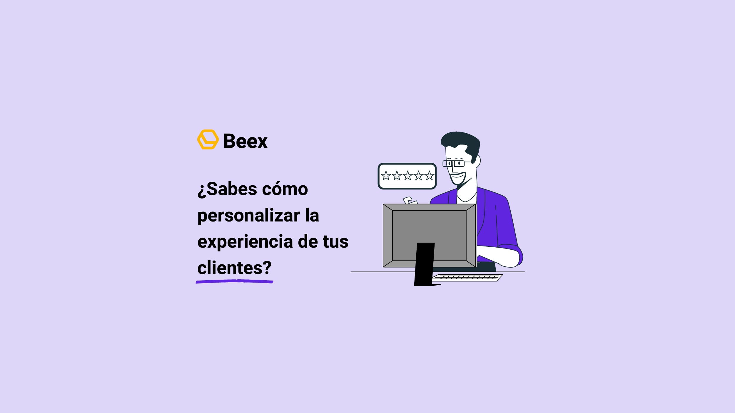 Experiencia del cliente personalizada: qué es y por qué importa