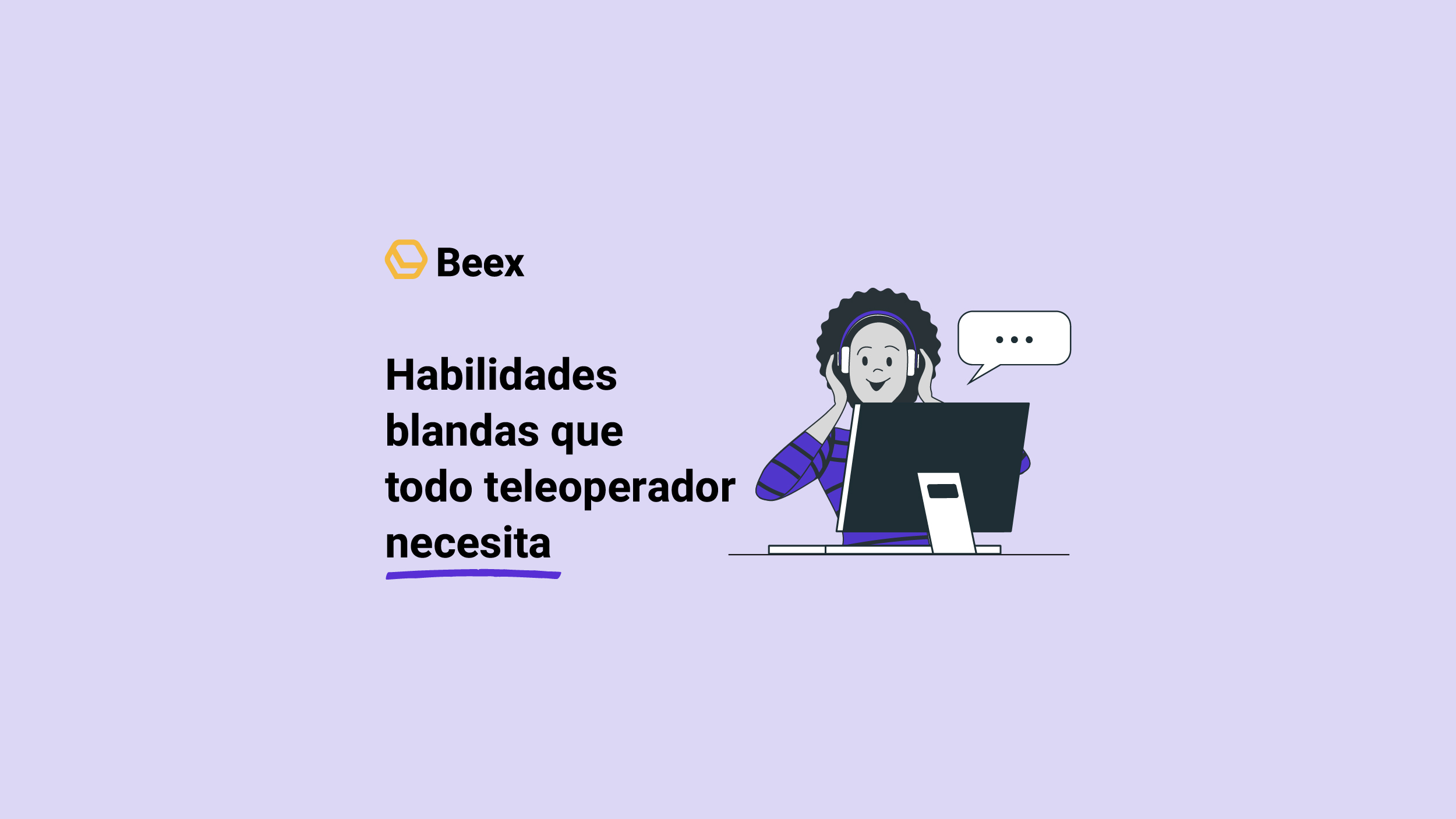 5 habilidades blandas que necesita tener un teleoperador