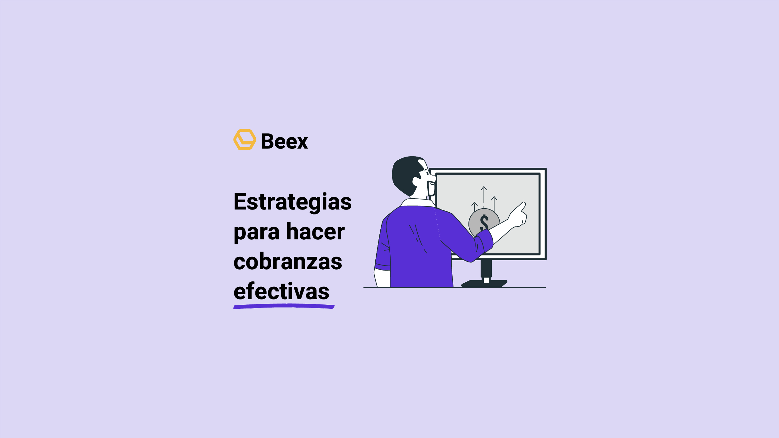 ¿Cómo hacer cobranzas efectivas? Estrategias, tips y tipos de cobro
