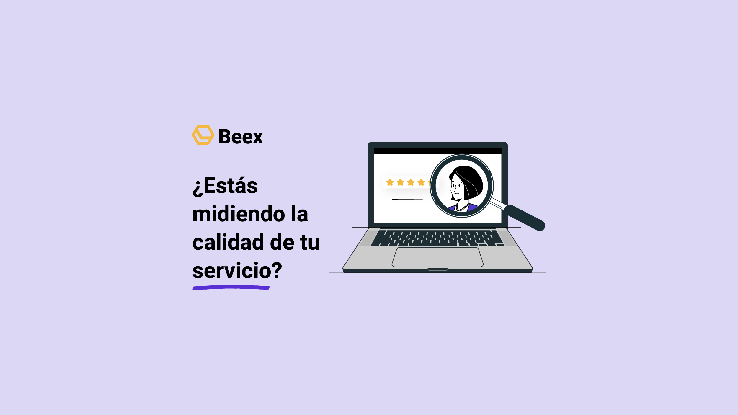 ¿Para qué sirve medir la calidad del cliente? 4 razones claves